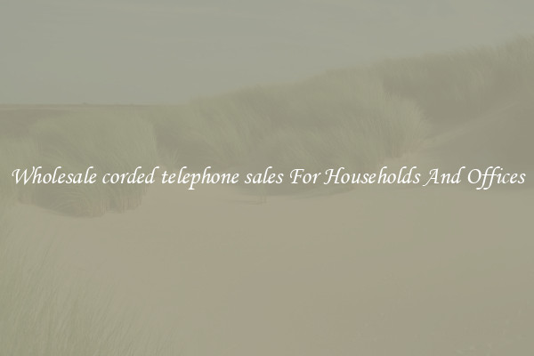 Wholesale corded telephone sales For Households And Offices