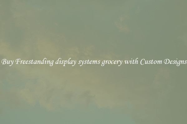 Buy Freestanding display systems grocery with Custom Designs