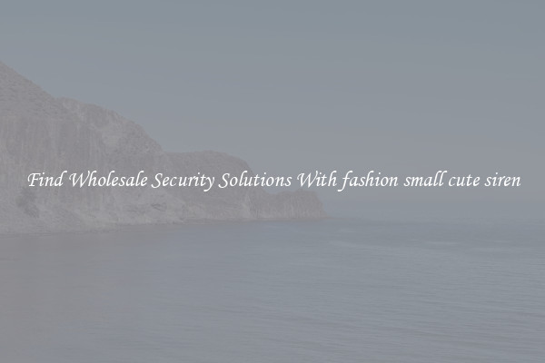 Find Wholesale Security Solutions With fashion small cute siren