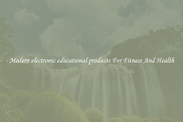Modern electronic educational products For Fitness And Health