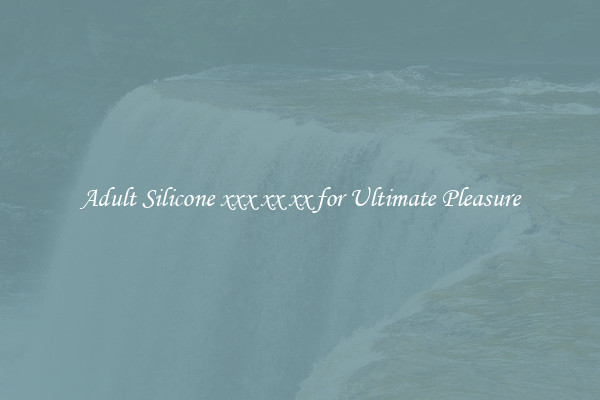 Adult Silicone xxx xx xx for Ultimate Pleasure