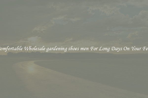 Comfortable Wholesale gardening shoes men For Long Days On Your Feet