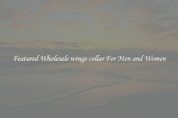 Featured Wholesale wings collar For Men and Women