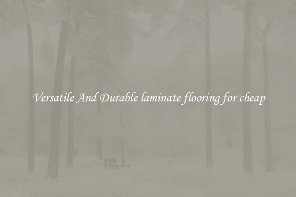 Versatile And Durable laminate flooring for cheap