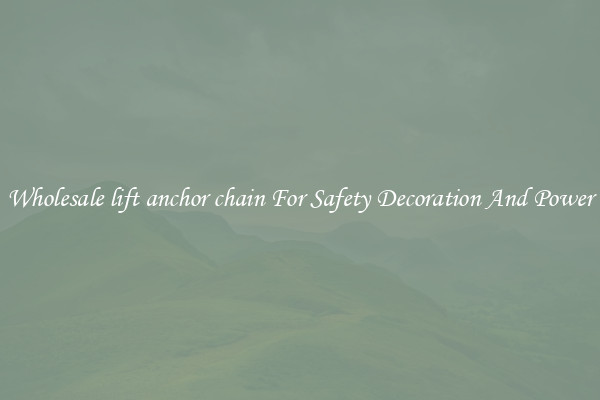 Wholesale lift anchor chain For Safety Decoration And Power
