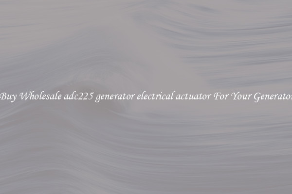 Buy Wholesale adc225 generator electrical actuator For Your Generator