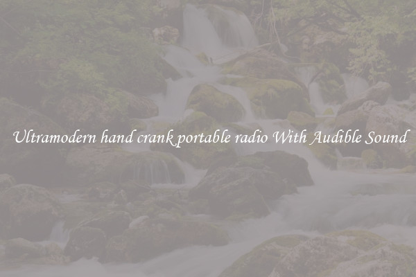 Ultramodern hand crank portable radio With Audible Sound