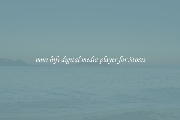 mini hifi digital media player for Stores